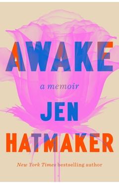 Awake: A Memoir - Jen Hatmaker