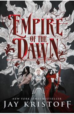 Empire of the Dawn: Book Three - Jay Kristoff
