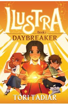Daybreaker: Ilustra, Book One - Tori Tadiar