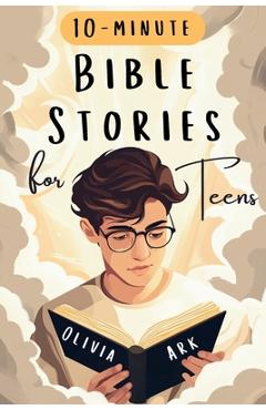 Bible Stories for Teens: Bible Study for Teenagers Featuring Prompts & Prayers - Christian Book with Biblical Short Stories for Modern Boys and Girls - Olivia Ark