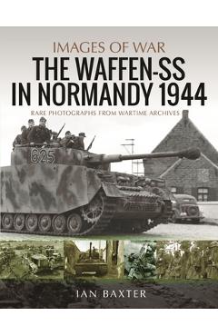The Waffen-SS in Normandy, 1944