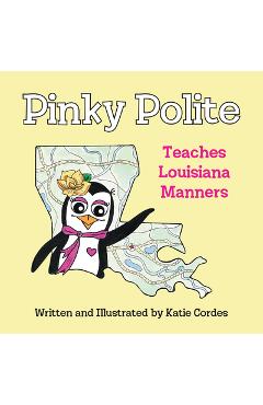 Pinky Polite Teaches Louisiana Manners - Katie Cordes