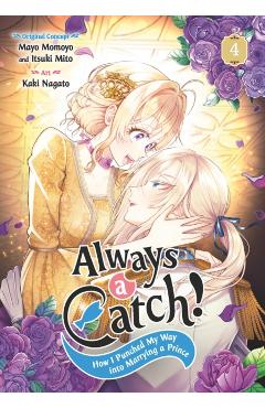 Always a Catch! 04: How I Punched My Way Into Marrying a Prince - Mayo Momoyo