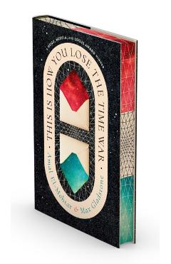 This Is How You Lose the Time War (Deluxe Edition) - Amal El-mohtar