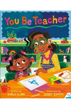 You Be Teacher - Karla Clark