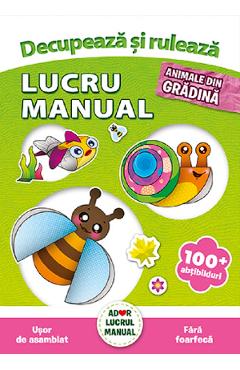 Lucru manual. Animale din gradina - Agnieszka Niedzwiadek