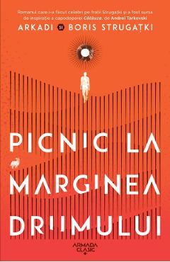 Picnic la marginea drumului - Arkadi Strugatki, Boris Strugatki - NEMIRA