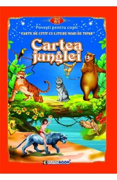 Cartea junglei. Carte de citit cu litere mari de tipar - Rudyard Kipling - EUROBOOK