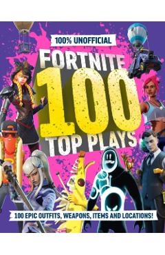 100% Unofficial Fortnite 100 Top Plays -
