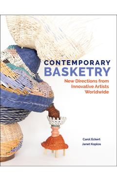 Contemporary Basketry - Carol|koplos Eckert - Imagine 1