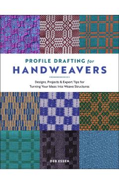 Profile Drafting for Handweavers - Deb Essen