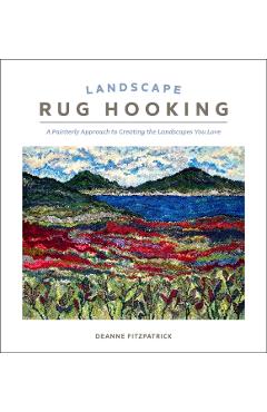Landscape Rug Hooking - Deanne Fitzpatrick