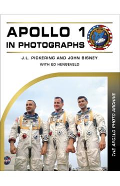 Apollo 1 in Photographs - J. L.|bisney Pickering