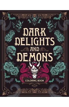 Dark Delights and Demons Coloring Book