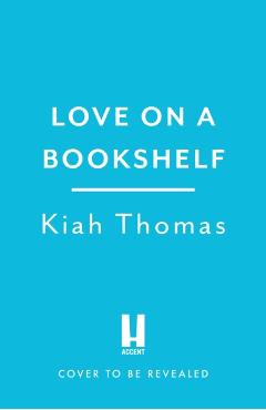 Love on a Bookshelf: A cosy bookshop is the setting for a meet cute in this enemies to lovers romance - Kiah Thomas