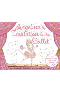 Angelina's Invitation to the Ballet - Katharine Holabird