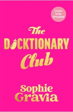 Dicktionary Club - Sophie Gravia