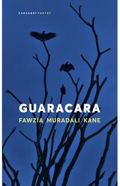 Guaracara - Fawzia Muradali Kane