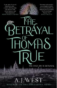 Betrayal of Thomas True - A. J. West