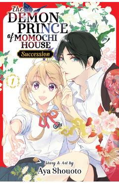 Demon Prince of Momochi House: Succession, Vol. 1 - Aya Shouto