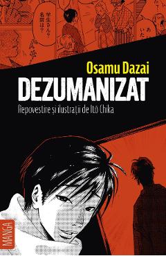 Dezumanizat - Osamu Dazai, Ito Chika - ALICE BOOKS