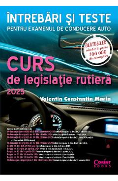 Curs de legislatie rutiera 2025. Intrebari si teste - Valentin Constantin Marin