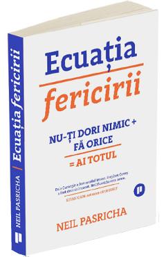 Ecuatia fericirii - Neil Pasricha