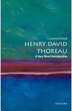 Henry David Thoreau - Lawrence (powell M. Cabot Professor Of American Literature Emeritus Buell