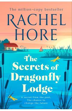 Secrets of Dragonfly Lodge - Rachel Hore