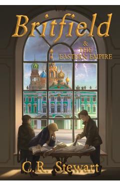 Britfield & the Eastern Empire - C. R. Stewart