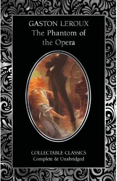 The Phantom of the Opera - Gaston Leroux