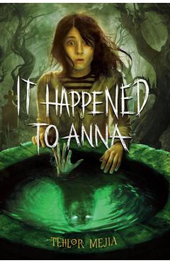 It Happened to Anna - Tehlor Kay Mejia