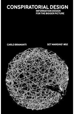 Conspiratorial Design: Information Design for the Bigger Picture - Carlo Bramanti