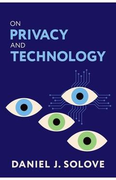 On Privacy and Technology - Daniel J. Solove