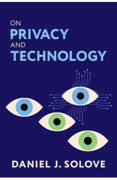 On Privacy and Technology - Daniel J. Solove