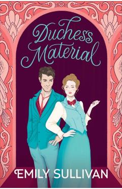 Duchess Material - Emily Sullivan