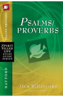 Psalms/Proverbs - Jack W. Hayford