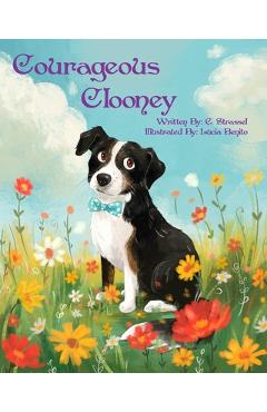 Courageous Clooney - Christina Strassel