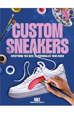 Custom Sneakers: Everything You Need to Personalize Your Kicks - Trasfi Kenza