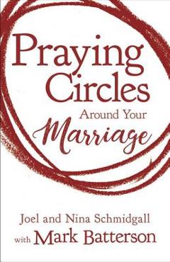 Praying Circles around Your Marriage - Mark Batterson