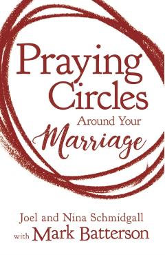 Praying Circles around Your Marriage - Mark Batterson