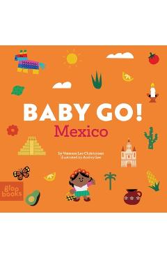 Baby Go! Mexico - Vanessa Lee Christensen