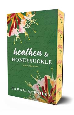 Heathen & Honeysuckle - Sarah A. Bailey