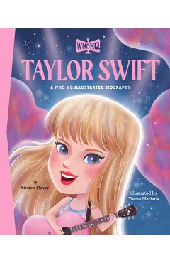 Taylor Swift: A Who Was? Illustrated Biography - Kirsten Mayer