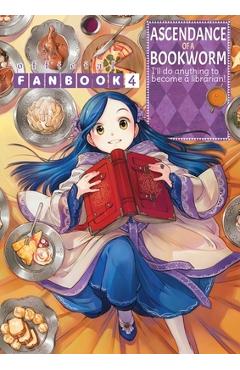 Ascendance of a Bookworm: Fanbook 4