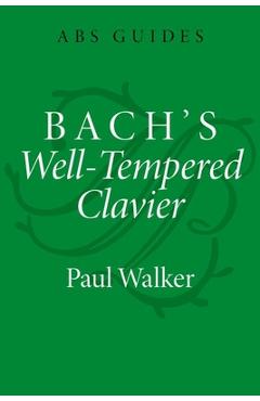 Bach\'s Well-Tempered Clavier - Paul Walker