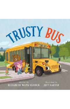 Trusty Bus - Elizabeth Weiss Verdick