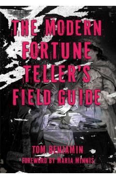 The Modern Fortune-Teller's Field Guide - Tom Benjamin
