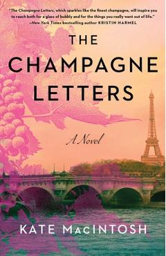 The Champagne Letters - Kate Macintosh