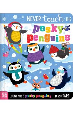 Never Touch the Pesky Penguins